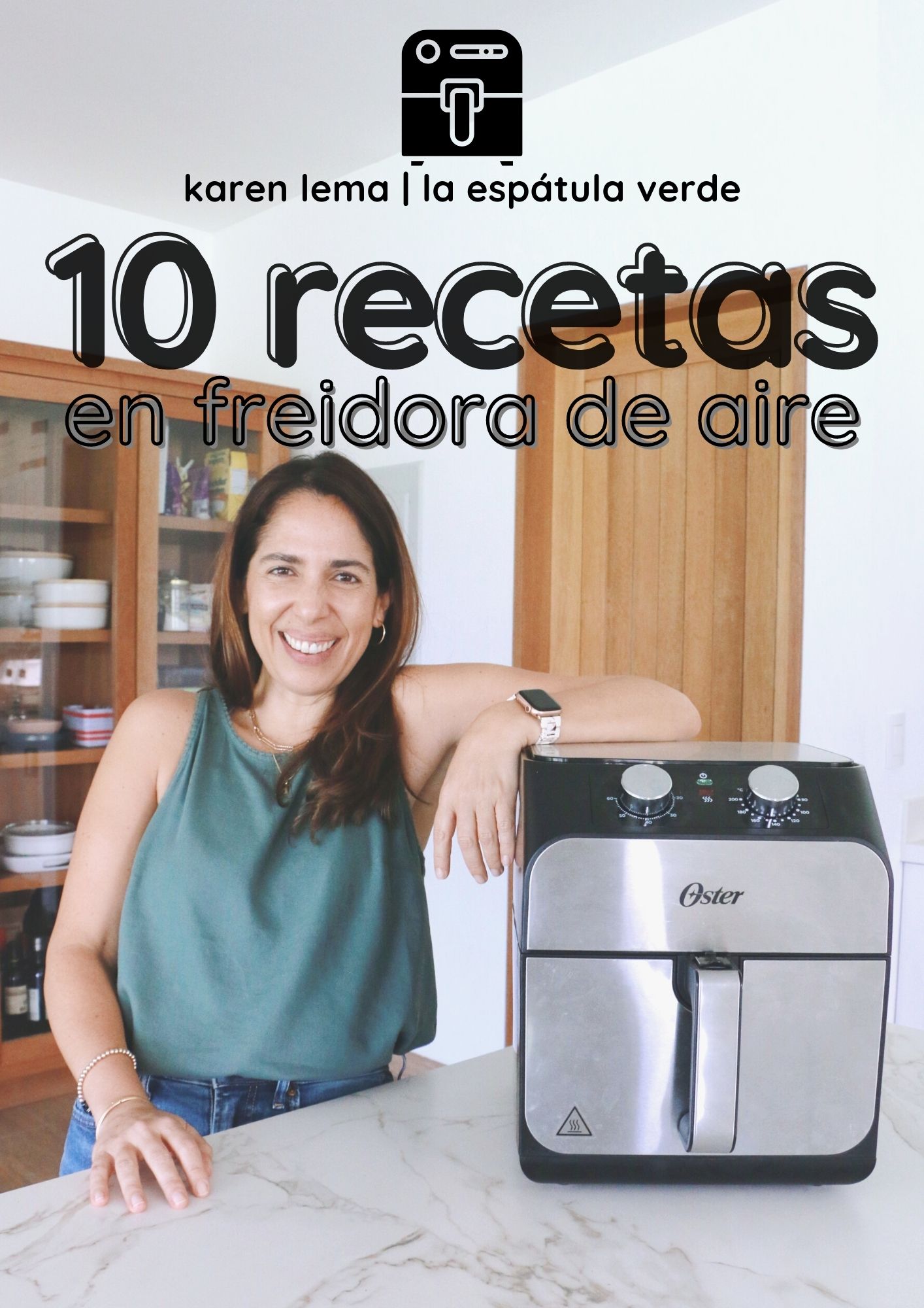 10 Recetas En Freidora De Aire - LA ESPÁTULA VERDE